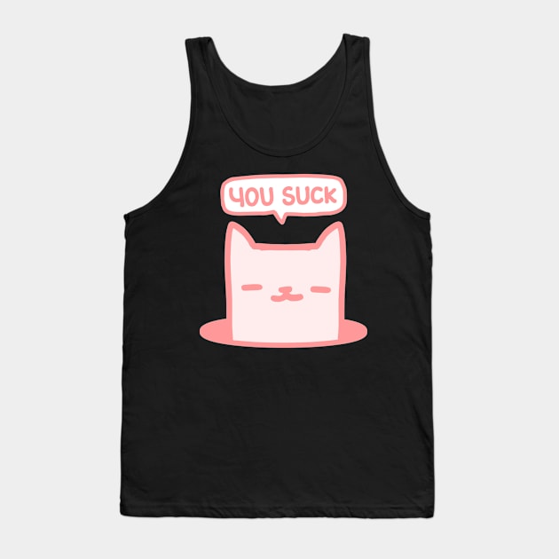 You Suck Tank Top by timbo